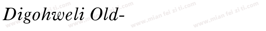 Digohweli Old字体转换